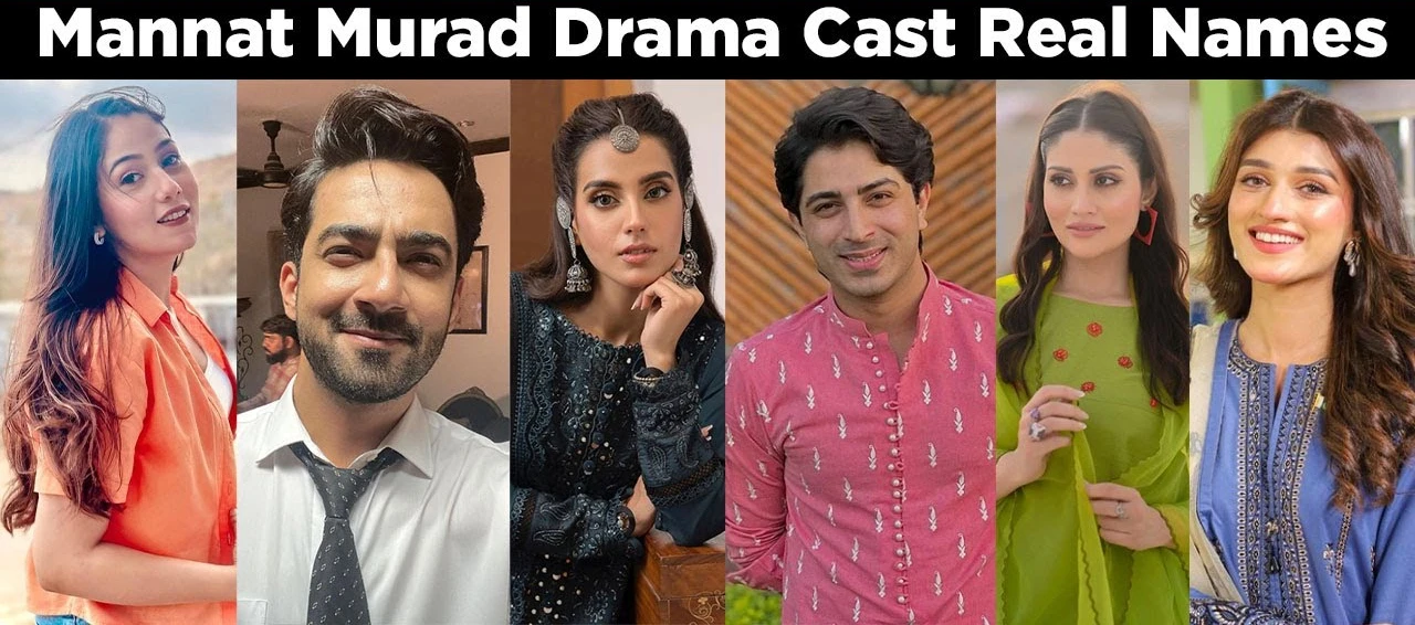 Mannat Murad Drama Cast: Name & Picture Story, Timings, and More ...