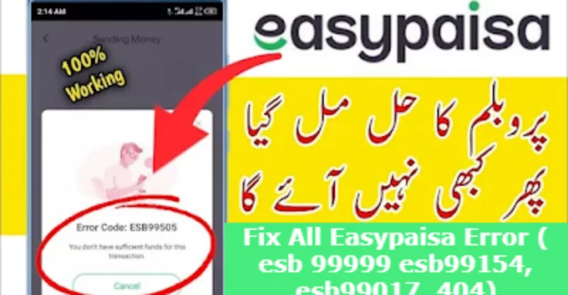 Easypaisa Error esb 99999 esb99154, esb99017, 404 Solve All