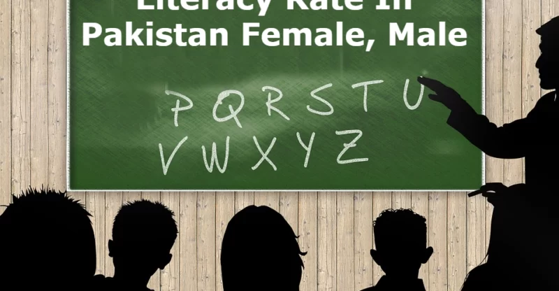 Literacy Rate In Pakistan Female, Male 2023