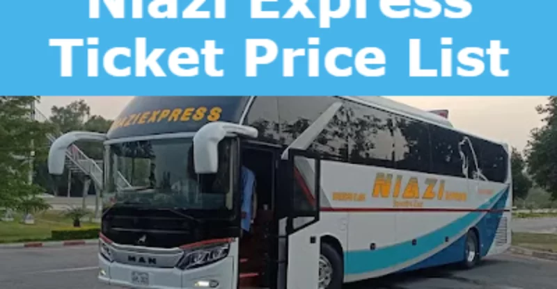 Niazi Express Ticket Price List 2023 | Niaizi Bus Fares