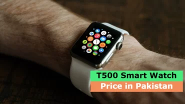 T500 Smart Watch Price in Pakistan 2024