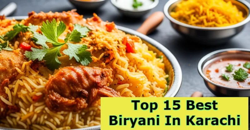 Top 15 Best Biryani In Karachi 2024