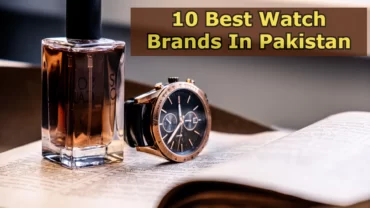 10 Best Watch Brands In Pakistan