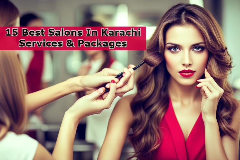 15 Best Salons In Karachi Services Packages.webp