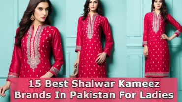15 Best Shalwar Kameez Brands In Pakistan For Ladies
