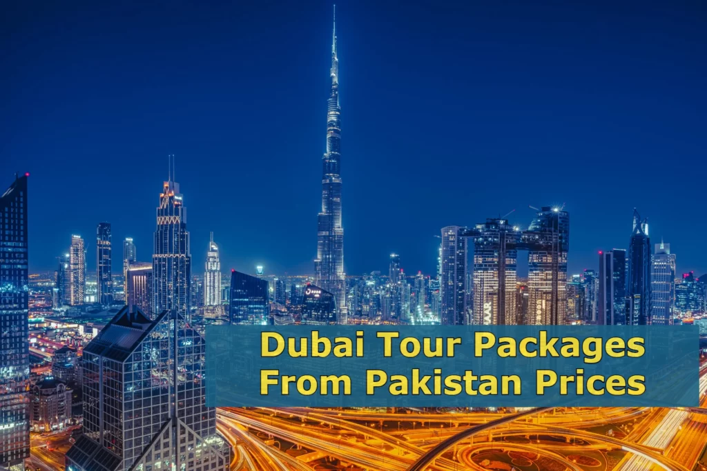 Dubai Tour Packages From Pakistan