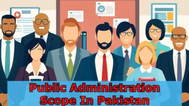 Public Administration Scope In Pakistan
