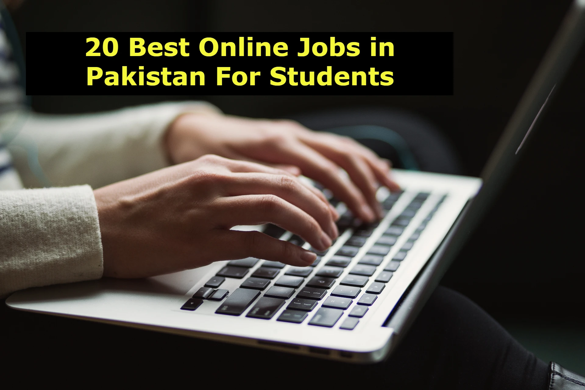 20 Best Online Jobs in Pakistan For Students