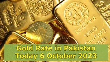 Gold Rate in Pakistan Today 6 October 2023