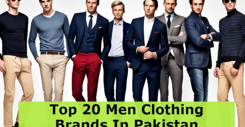 Top 20 Men Clothing Brands In Pakistan 2023 - Branded PK