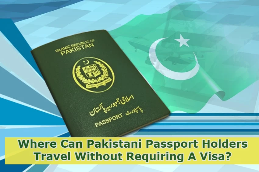 Visa Free Countries For Pakistani Passport Holders